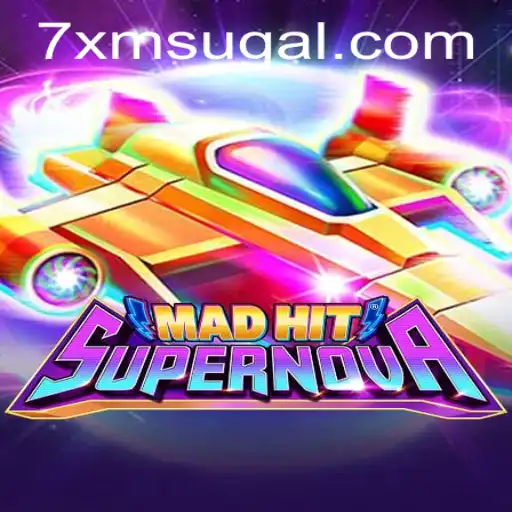 MadHitSupernova: A Stellar Gaming Experience with 7XM